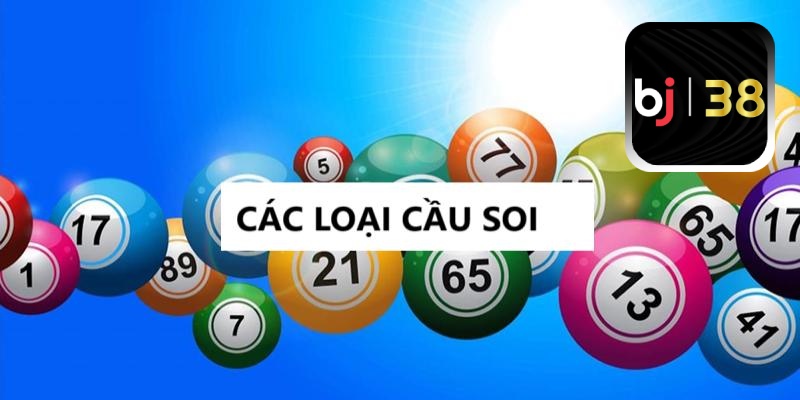 Biết cách phân biệt cầu soi